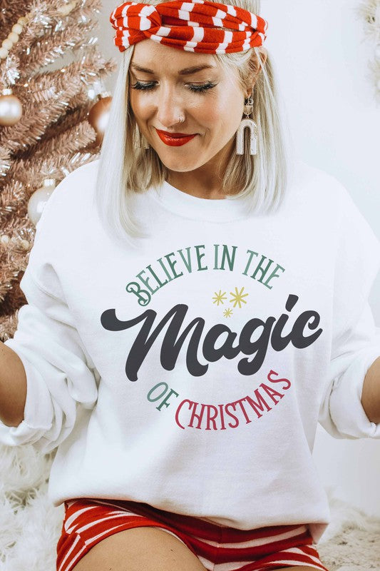 BELIEVE IN THE MAGIC OF CHRISTMAS SWEATSHIRT